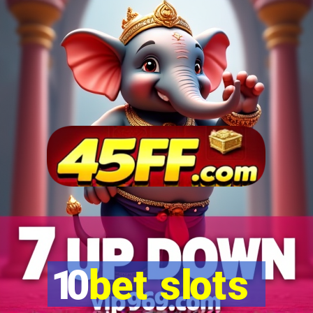 10bet slots